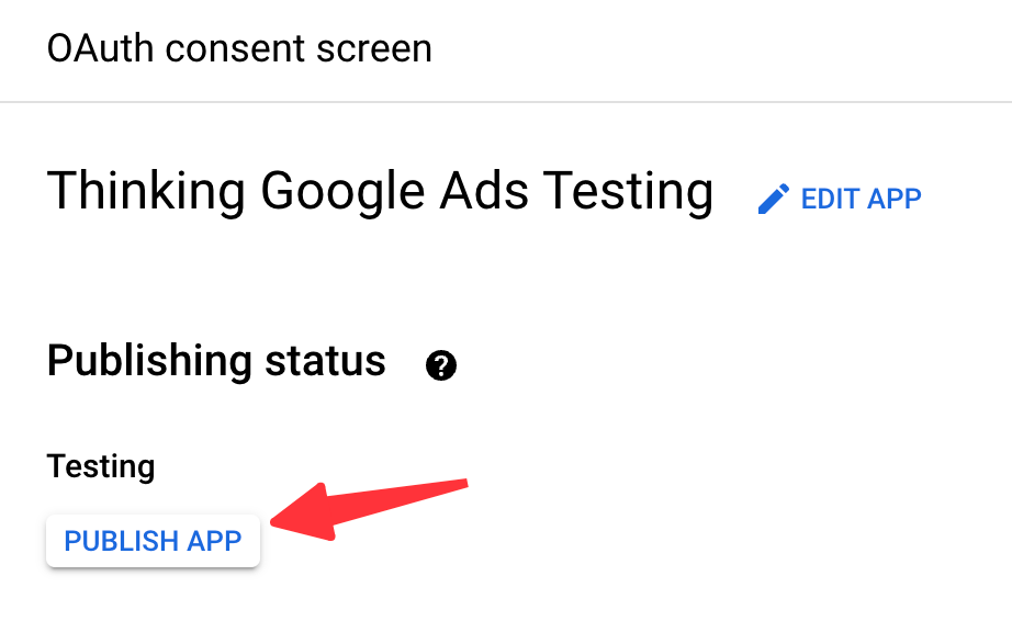 OAuth consent screen 的发布状态为 Testing，箭头指向 PUBLISH APP 按钮
